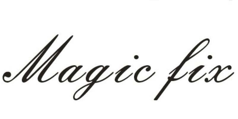 MAGIC FIX