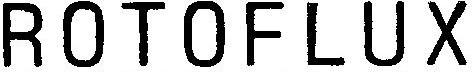 ROTOFLUX