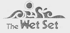 THE WET SET