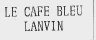 LE CAFE BLEU LANVIN