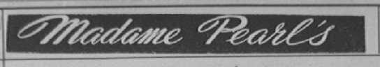 MADAME PEARL'S