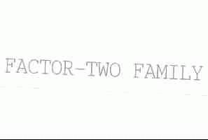 FACTOR-TWO FAMILY