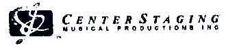 CENTERSTAGING MUSICAL PRODUCTIONS INC