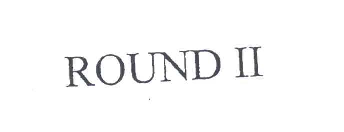ROUND II