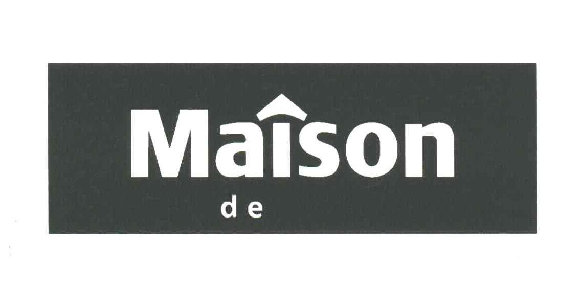 MAISON DE
