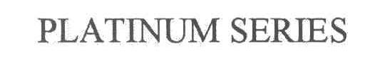 PLATINUM SERIES