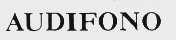 AUDIFONO