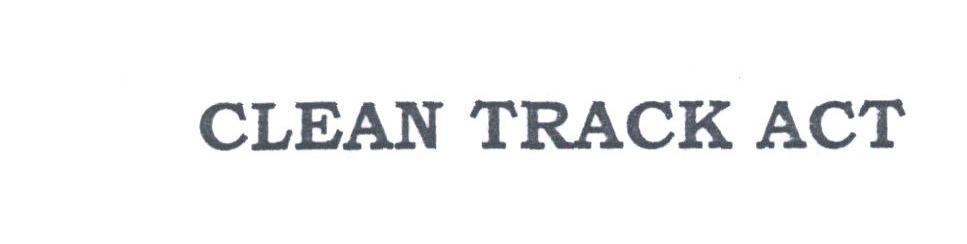 CLEAN TRACK ACT