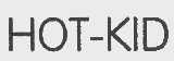 HOT-KID