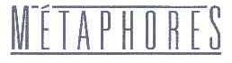 METAPHORES