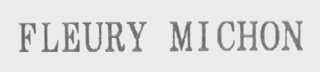 FLEURY MICHON