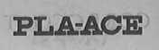PLA-ACE