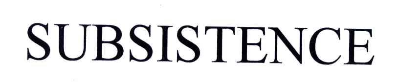 SUBSISTENCE
