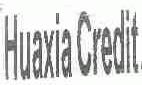 HUAXIA CREDIT