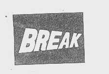 BREAK