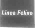 LINEA FELINO