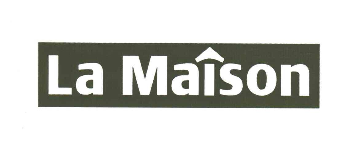 LA MAISON