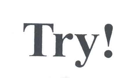 TRY!