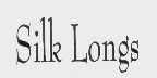 SILK LONGS