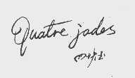 四块玉   QUATRE JADES