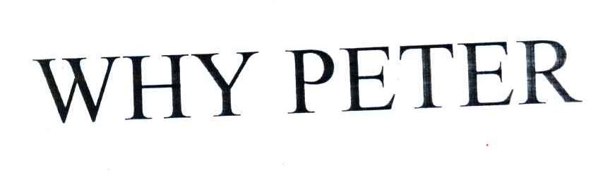 WHY PETER