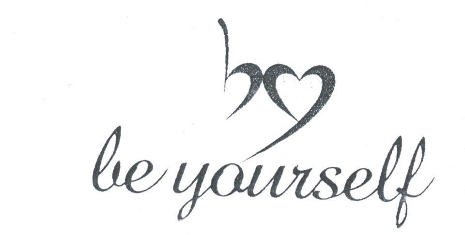 BE YOURSELF