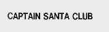 CAPTAIN SANTA CLUB