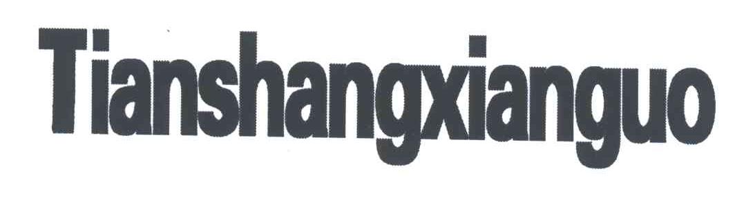 TIANSHANGXIANGUO