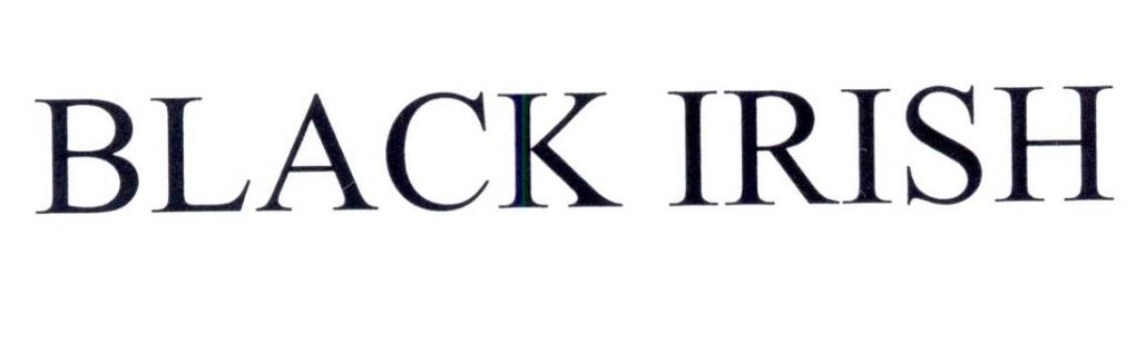 BLACK IRISH