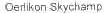 OERLIKON SKYCHAMP