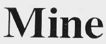MINE