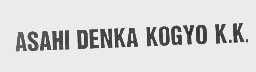ASAHI DENKA KOGYO K.K.