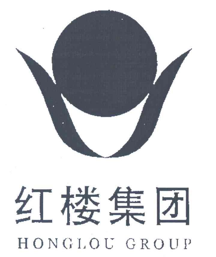 红楼集团;HONGLOU GROUP