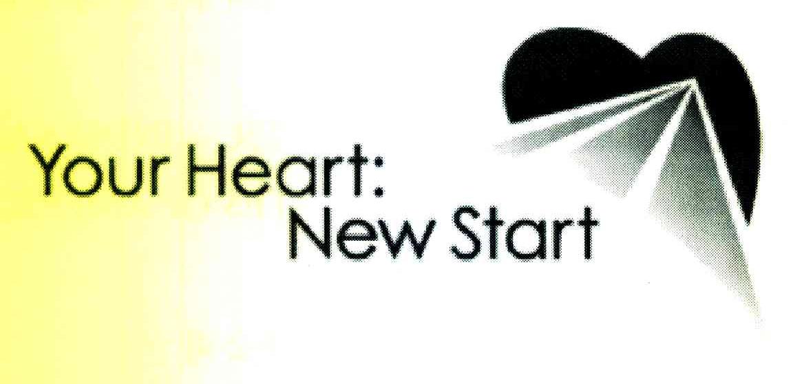 YOUR HEART NEW START