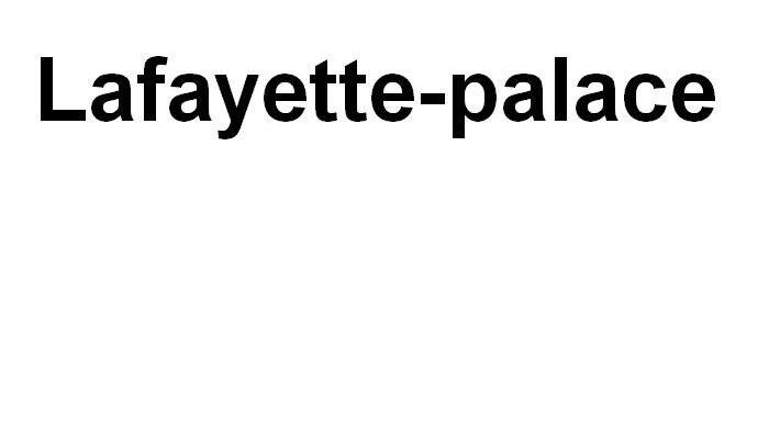 LAFAYETTE-PALACE