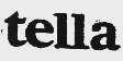 TELLA