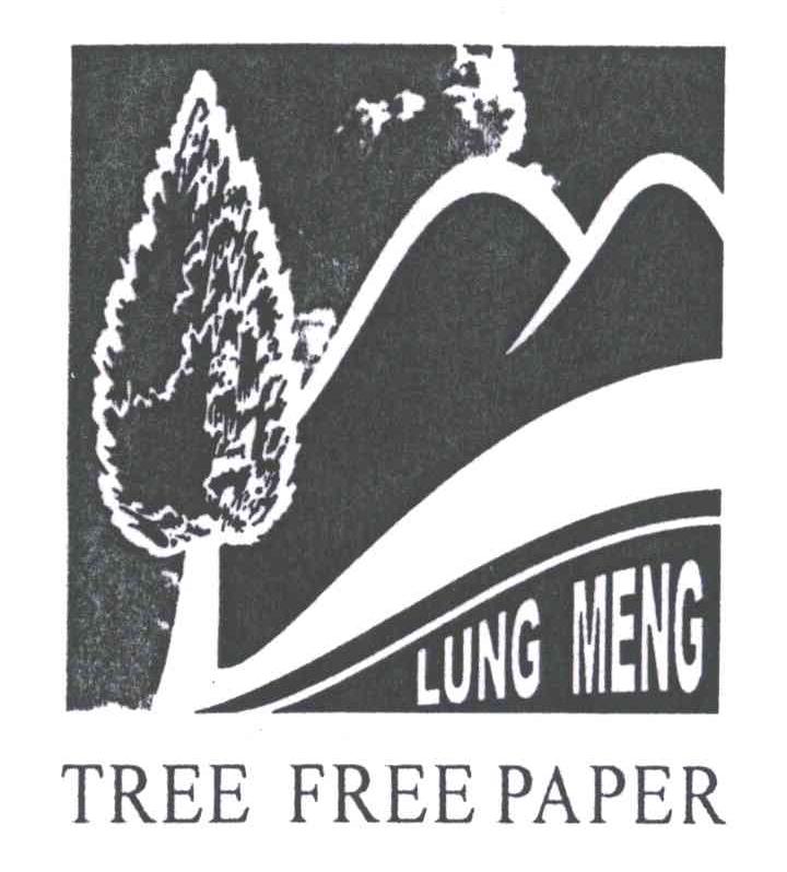 LUNG MENG;TREE FREE PAPER