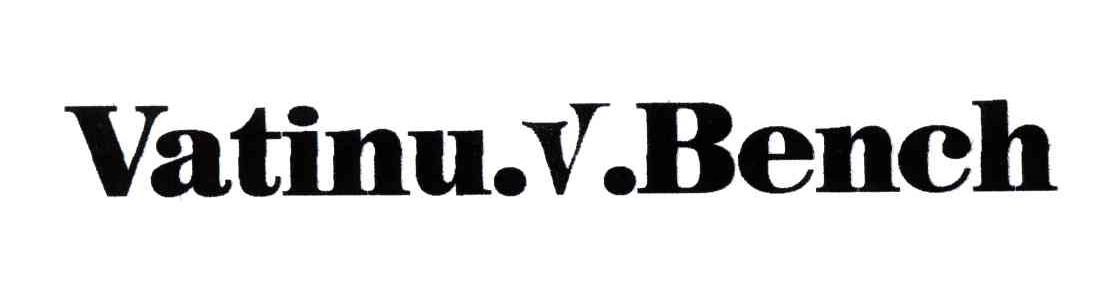 VATINU.V.BENCH