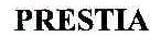 PRESTIA