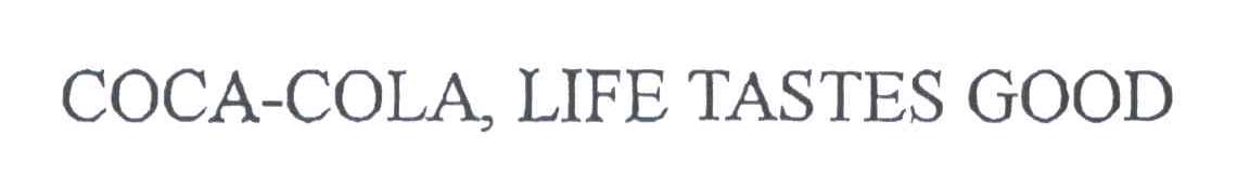 COCA-COLA LIFE TASTES GOOD