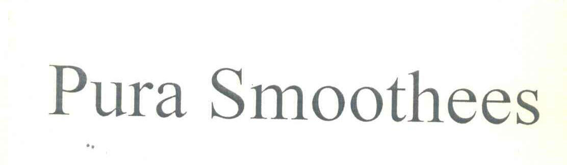 PURA SMOOTHEES