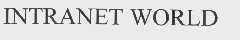 INTRANET WORLD