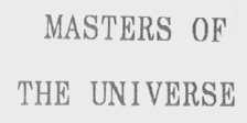 MASTERS OF THE UNIVERSE