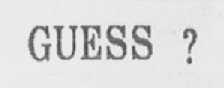 GUESS ?