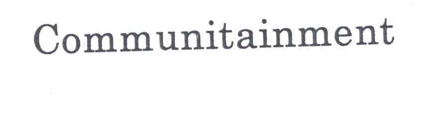 COMMUNITAINMENT