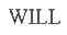 WILL