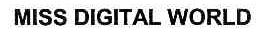 MISS DIGITAL WORLD