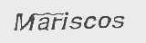 MARISCOS