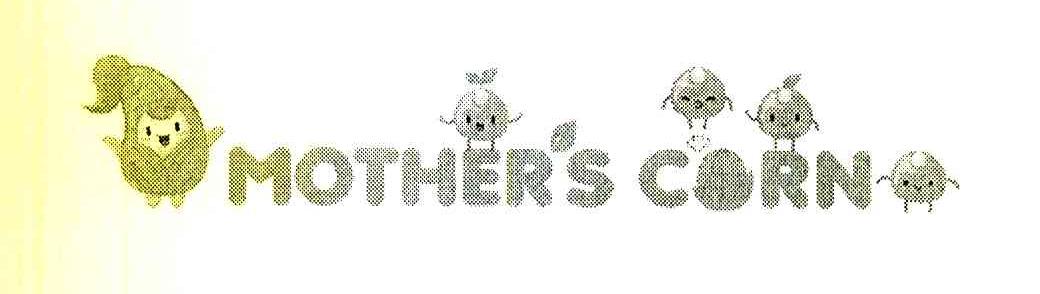 MOTHER＇S CORN