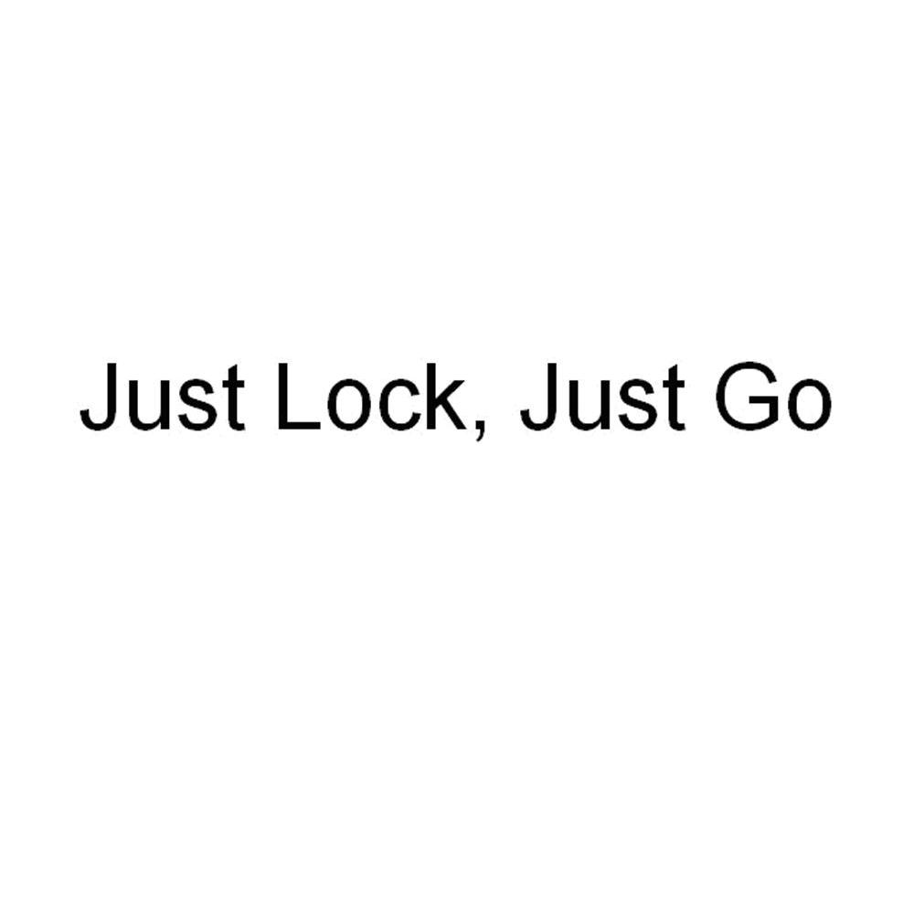 JUST LOCK JUST GO